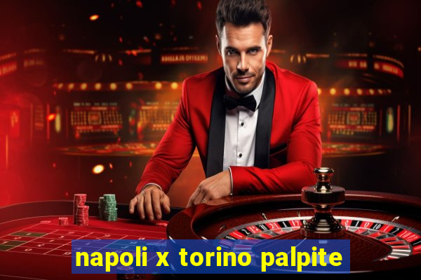 napoli x torino palpite